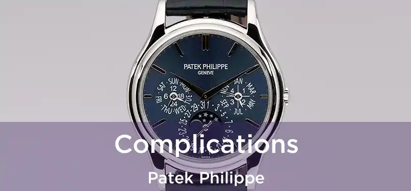  Complications Patek Philippe