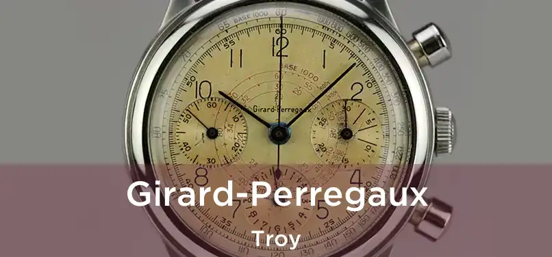  Girard-Perregaux Troy