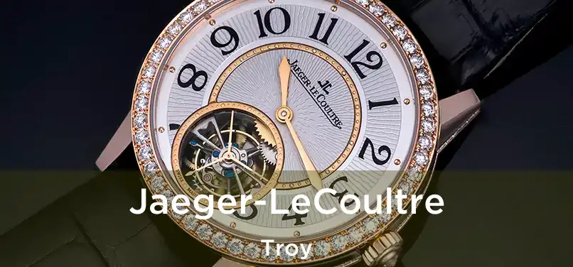  Jaeger-LeCoultre Troy