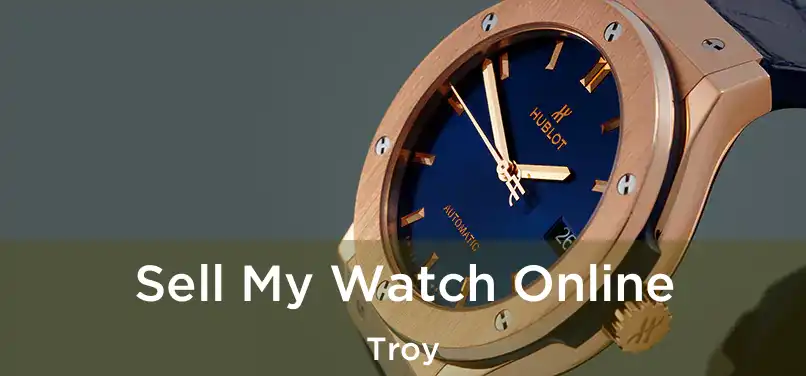  Sell My Watch Online Troy