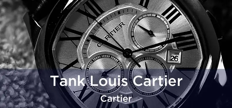  Tank Louis Cartier Cartier