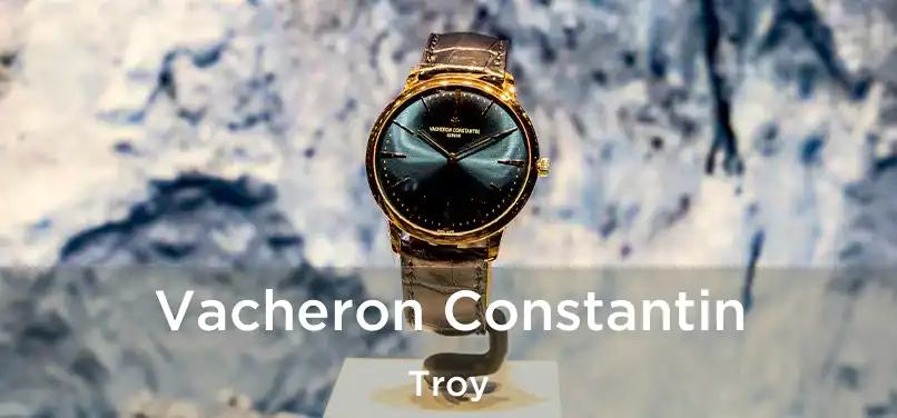  Vacheron Constantin Troy